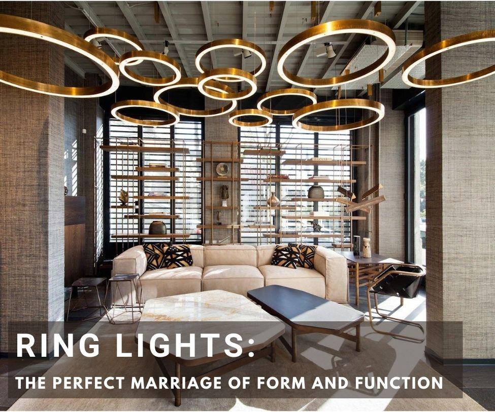 RING LIGHTS: THE PERFECT MARRIAGE OF FORM AND FUNCTION