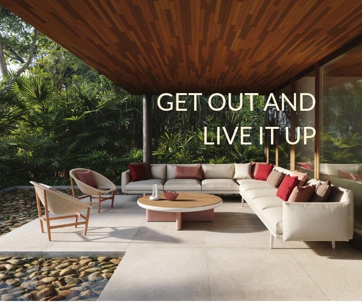 Get out and live it up outdoor living at its stylish best