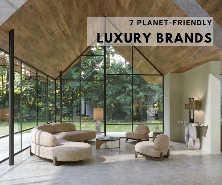 SEVEN PLANET-FRIENDLY FURNITURE BRANDS WE LOVE
