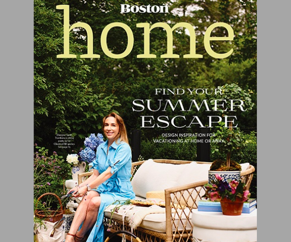 BOSTON HOME SUMMER 2022: EDITOR'S PICKS