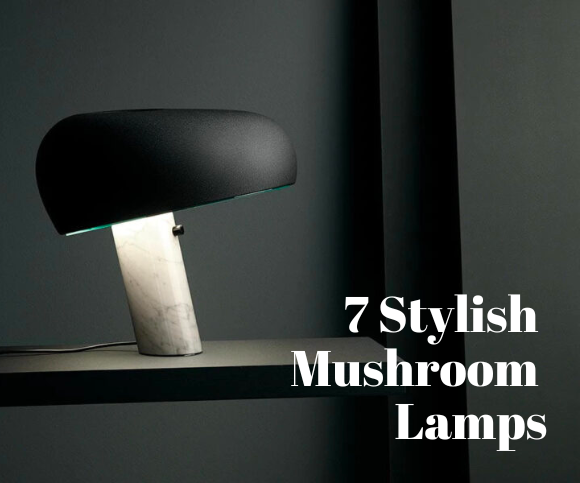 MAD ABOUT MUSHROOMS: 7 STYLISH MUSHROOM LAMPS